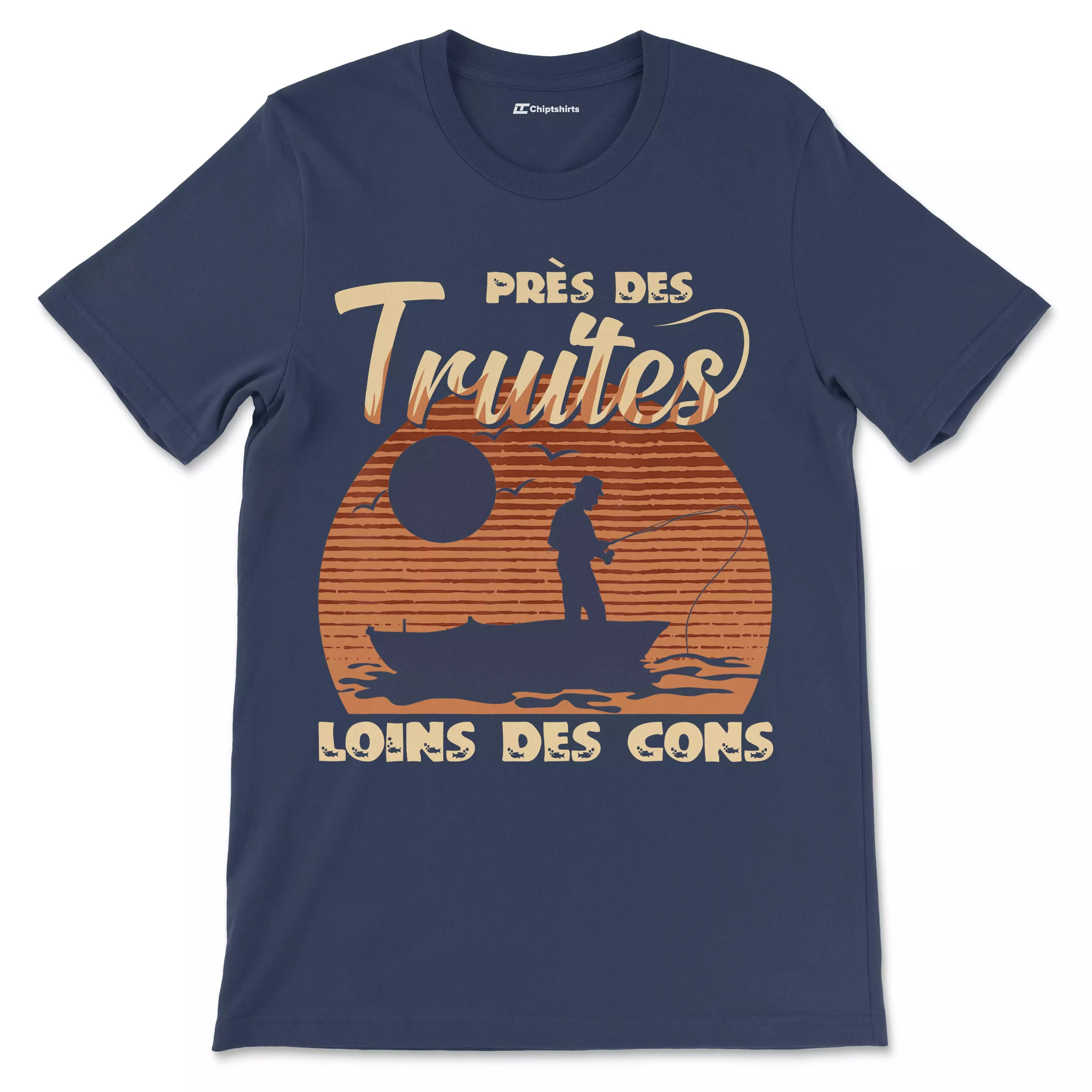 Cadeau Humour Pêcheur Homme, Pêche de la Truite, T-shirt Pêcheur Drle, Près des Truites Loins des Cons