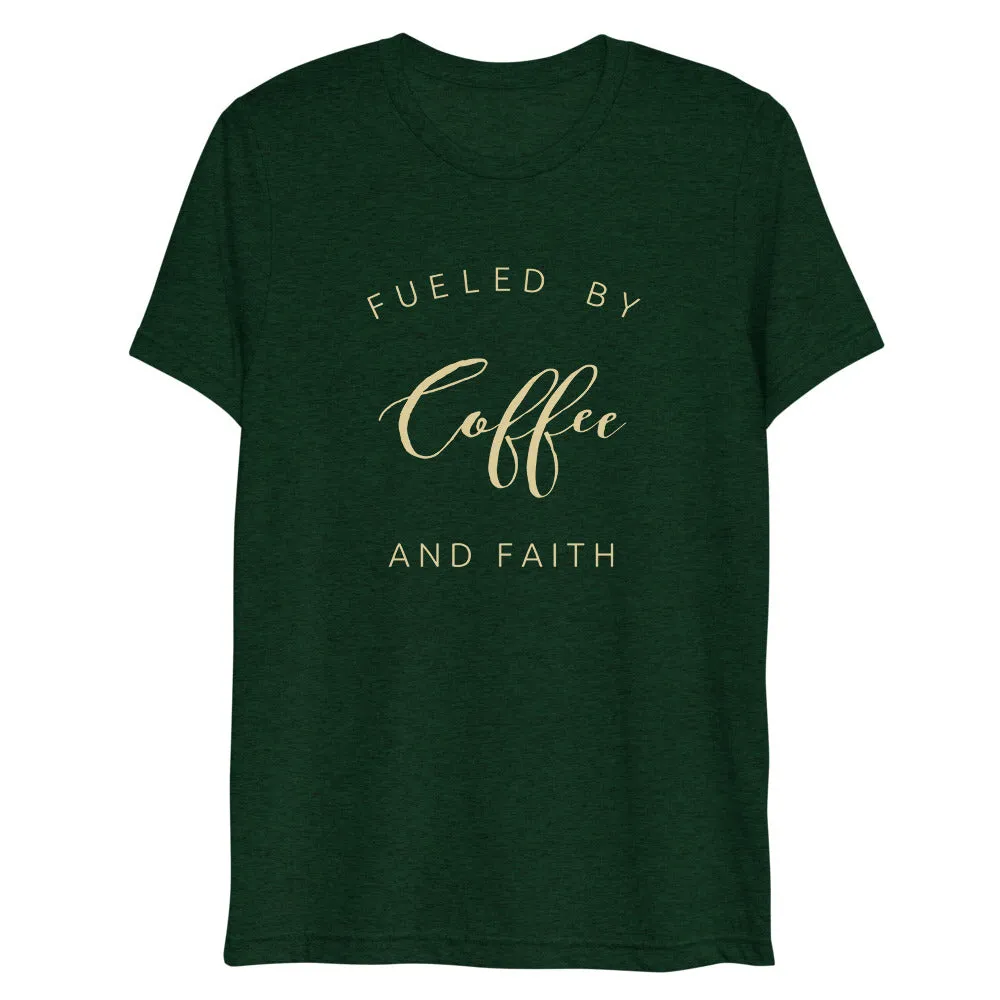 Fueled By Coffee And Faith Short Sleeve Tri-Blend T-Shirt