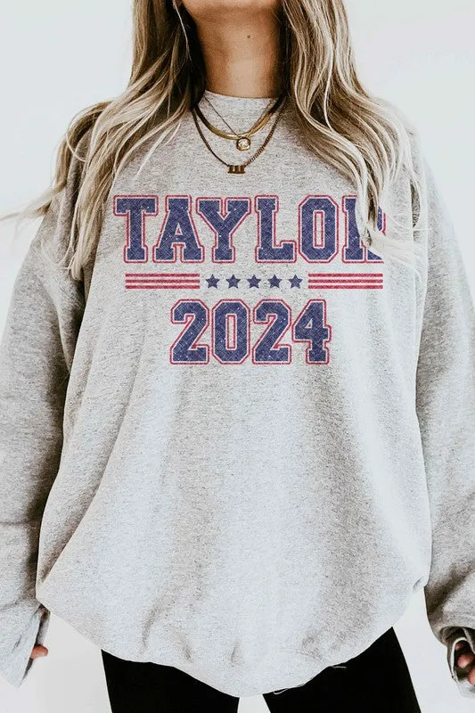 TAYLOR FOR PRESIDENT 2024 GRAPHIC SWEATSHIRT